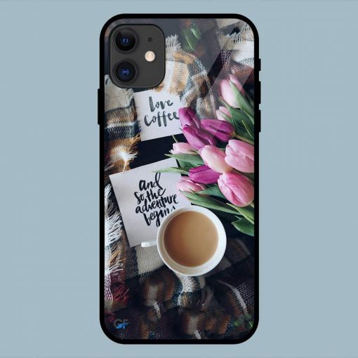 Love Coffee Quotes iPhone 11 Glass Back Cover